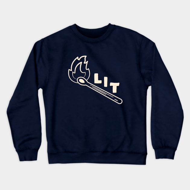 This is lit funny Crewneck Sweatshirt by happinessinatee